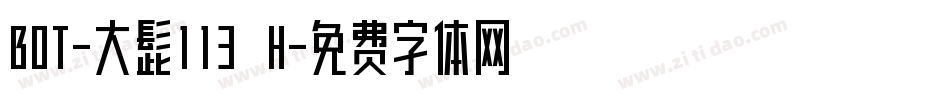 BOT-大髭113 H字体转换